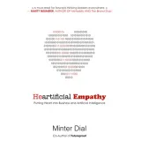 Heartificial empathy – Review of new book by Minter Dial
